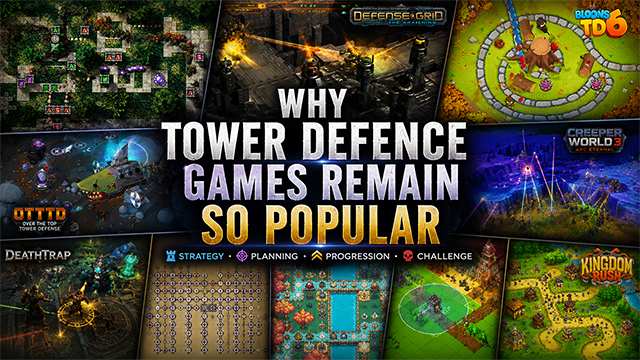 Why Tower Defence Games Remain So Popular